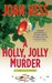 A Holly, Jolly Murder (Claire Malloy, #12) by Joan Hess