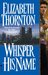 Whisper His Name (Men from Special Branch, #1) by Elizabeth Thornton