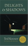 Delights & Shadows