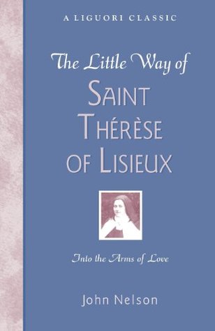 The Little Way of Saint Therese of Lisieux por John Nelson 978-0764801990 PDF FB2
