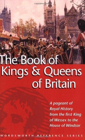 the-wordsworth-book-of-the-kings-queens-of-britain-wordsworth-reference