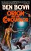 Orion and the Conqueror (Orion, # 4) by Ben Bova