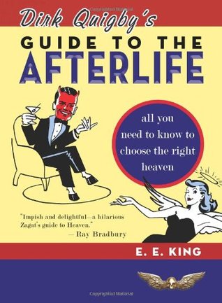 dirk-quigby-s-guide-to-the-afterlife-all-you-need-to-know-to-choose-the-right-heaven