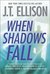 When Shadows Fall (A Samantha Owens Novel) by J.T. Ellison