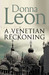 A Venetian Reckoning (Commissario Brunetti, #4) by Donna Leon