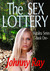 THE SEX LOTTERY by Johnny Ray