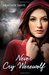 Never Cry Werewolf (Never Cry Werewolf, #1) by Heather Davis