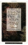 A Gentle Path Through the Twelve Steps: The Classic Guide for All People in the Process of Recovery