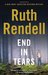 End in Tears (Inspector Wexford, #20) by Ruth Rendell
