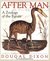After Man A Zoology of the Future by Dougal Dixon
