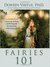 Fairies 101 An Introduction to Connecting, Working, and Healing with the Fairies and Other Elementals by Doreen Virtue