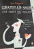Grammar Snobs Are Great Big Meanies A Guide to Language for Fun and Spite by June Casagrande