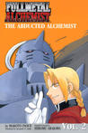 Fullmetal Alchemist: The Abducted Alchemist (Fullmetal Alchemist, #2)