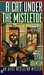 A Cat Under the Mistletoe (Alice Nestleton, #12) by Lydia Adamson