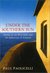 Under the Southern Sun Stories of the Real Italy and the Americans It Created by Paul Paolicelli