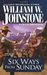 Six Ways from Sunday (Cotton Pickens, #2) by William W. Johnstone