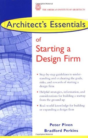 Architects Essentials of Starting, Assessing and Transitioning a Design Firm