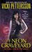 The Neon Graveyard (Signs of the Zodiac, #6) by Vicki Pettersson