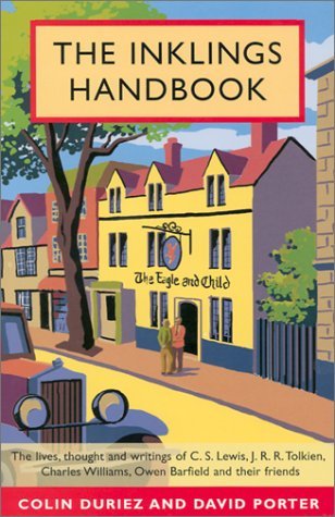 the-inklings-handbook-a-comprehensive-guide-to-the-lives-thought-and-writings-of-c-s-lewis-j-r-r-tolkien-charles-williams-owen-barfield-and-their-friends