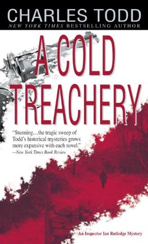 Charles Todd - A Cold Treachery Inspector Ian Rutledge, Book 7 (Unabridged) - Charles Todd