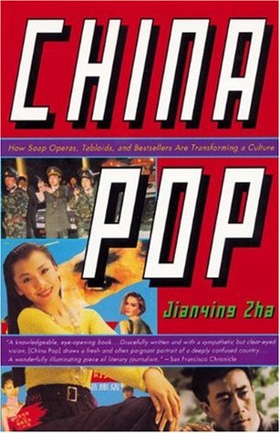 china-pop-how-soap-operas-tabloids-and-bestsellers-are-transforming-a-culture