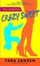 Crazy Sweet (Steele Street, #6) by Tara Janzen