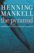 The Pyramid And Four Other Kurt Wallander Mysteries (Kurt Wallander, #9) by Henning Mankell