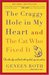 The Craggy Hole in My Heart and the Cat Who Fixed It Over the Edge and Back with My Dad, My Cat, and Me by Geneen Roth