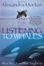 Listening to Whales What the Orcas Have Taught Us by Alexandra Morton