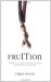 Fruition: Creating the Ultimate Corporate Strategy for Information Technology
