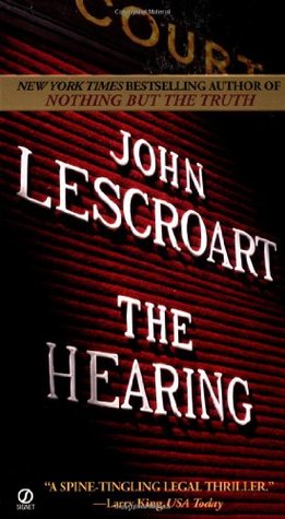 John Lescroart - The Hearing A Dismas Hardy Novel (Unabridged) - John Lescroart