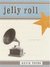 Jelly Roll by Kevin Young