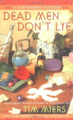 Dead Men Dont Lye (Soapmaking Mysteries, No. 1) (The Soapmaking Mysteries)