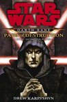 Path of Destruction (Star Wars: Darth Bane, #1)