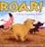 Roar! A Noisy Counting Book by Pamela Duncan Edwards