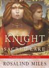 The Knight of the Sacred Lake (Guenevere, #2)