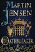 Oathbreaker (The King's Hounds #2) by Martin Jensen