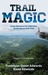 Trail Magic Going Walkabout for 2184 Miles on the Appalachian Trail by Trevelyan Quest Edwards