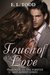 Touch of Love (Forever and Always, #0.5) by E.L. Todd
