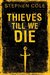Thieves Till We Die by Stephen Cole