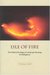 Isle of Fire The Political Ecology of Landscape Burning in Madagascar by Christian A. Kull