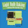Light Bulb Baking: A History of the Easy-Bake Oven