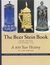 The beer stein book A 400 year history, illustrated catalog, current prices, collector's information by Gary Kirsner