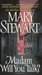 Madam, Will You Talk? by Mary Stewart