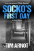 Socko's First Day by Tim Arnot Socko's First Day by Tim Arnot