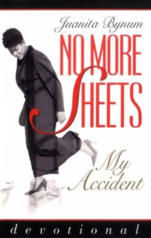 no more sheets devotional my accident by juanita bynum juanita bynum sheets