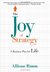The Joy of Strategy: A Business Plan for Life