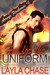 Hot For The Uniform by Layla Chase