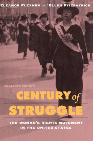 century-of-struggle-the-woman-s-rights-movement-in-the-united-states-enlarged-edition