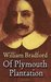 Of Plymouth Plantation by William Bradford
